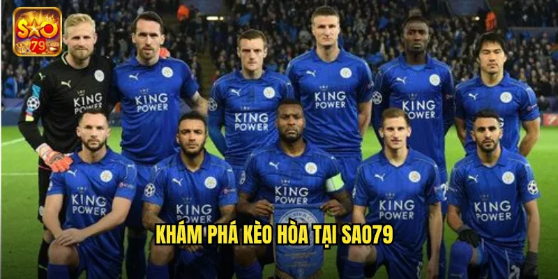Kèo Hòa Sao79 - Bí Quyết Dự Đoán Trận Đấu Hòa Chính Xác 2 Khám phá kèo hòa tại sao79