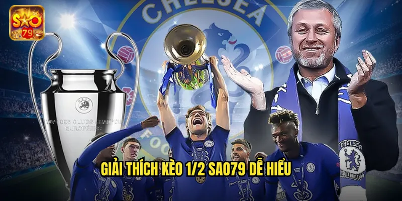 Giải thích kèo 1/2 Sao79 dễ hiểu