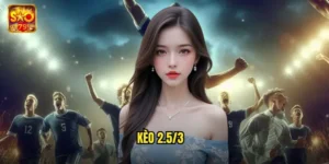 kèo 2.5/3