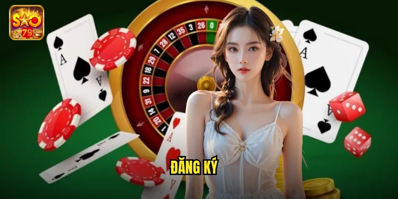 Đăng Ký Sao79 - Tạo Tài Khoản Nhanh Chóng Chỉ 30 Giây 1 đăng ký