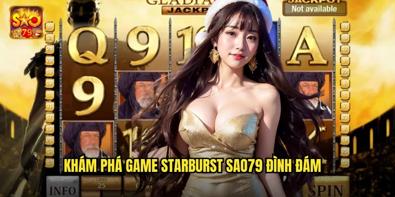 Starburst Sao79 - Game Slot Vũ Trụ Lấp Lánh Nổi Tiếng 2 Khám phá game Starburst Sao79 đình đám