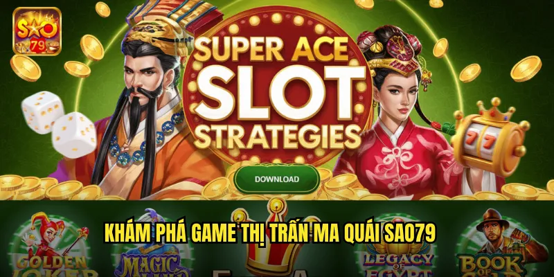 Thị Trấn Ma Quái Sao79 - Cuộc Phiêu Lưu Kinh Dị Ly Kỳ 2 Khám phá game Thị trấn ma quái Sao79