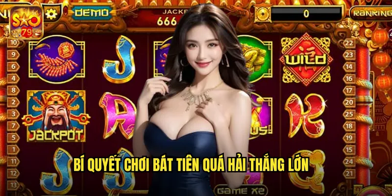 Bát Tiên Quá Hải Sao79 - Hành Trình Tám Vị Thần Tiên 3 Bí quyết chơi Bát tiên quá hải thắng lớn